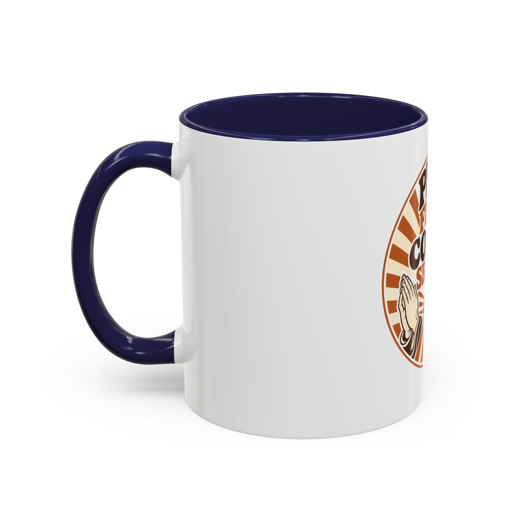 Pray First, Coffee Second Mug
