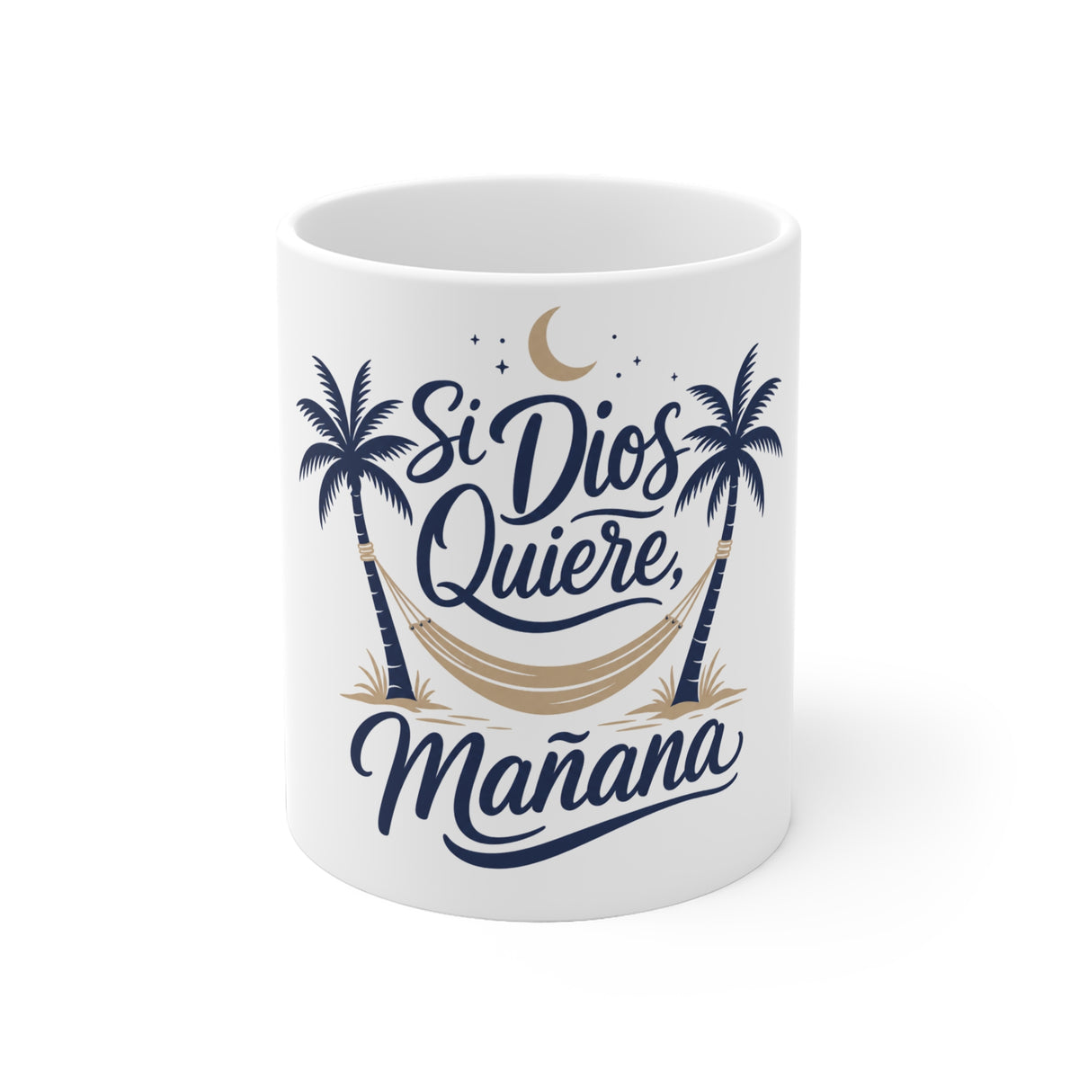 Si Dios Quiere, Mañana Mug