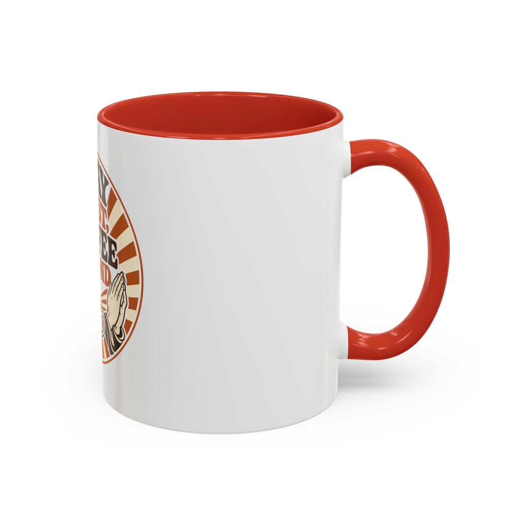 Pray First, Coffee Second Mug