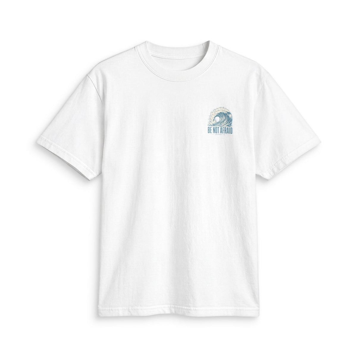 Be Not Afraid Wave Tee