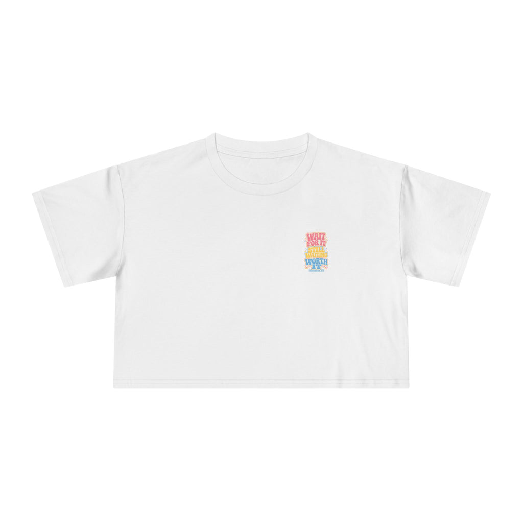 Wait For It Crop Tee
