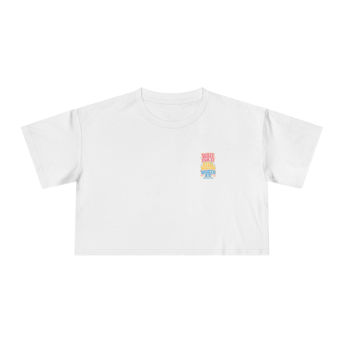 Wait For It Crop Tee