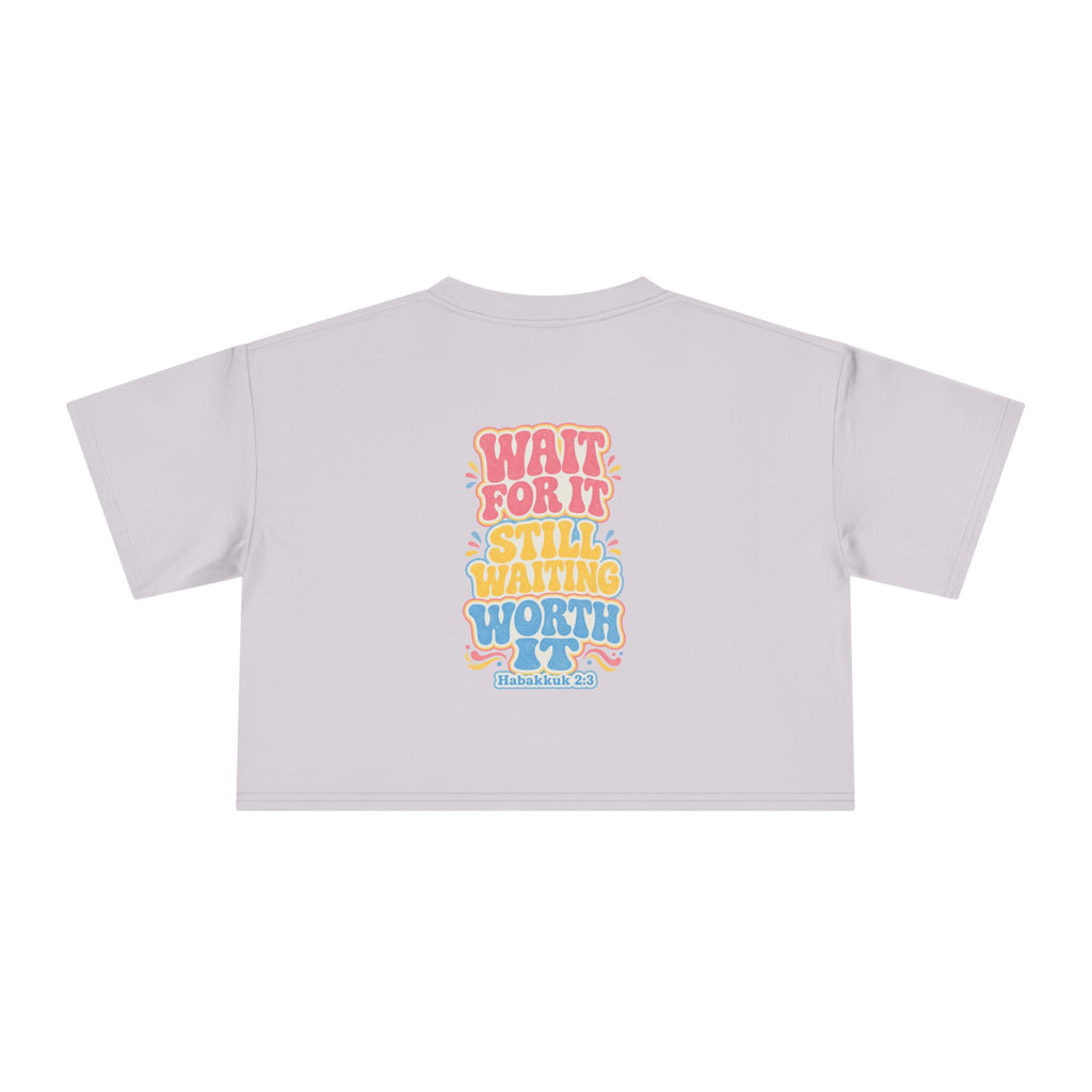 Wait For It Crop Tee