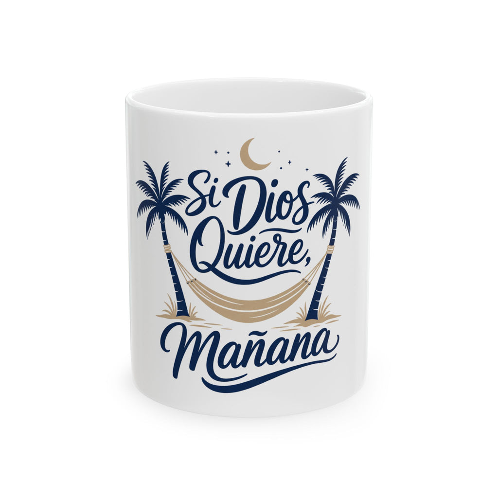 Si Dios Quiere, Mañana Mug