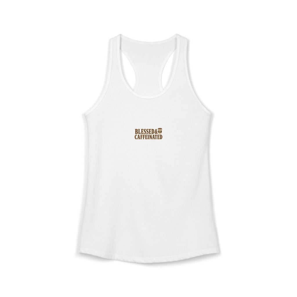 Blessed & Caffeinated Racerback Tank