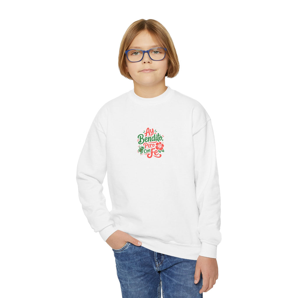 Ay Bendito, Pero Con Fe Youth Crewneck