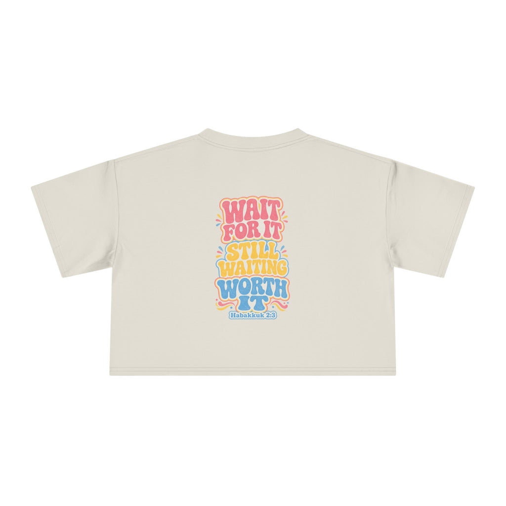 Wait For It Crop Tee
