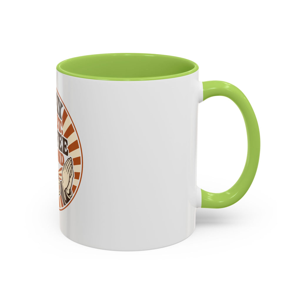 Pray First, Coffee Second Mug