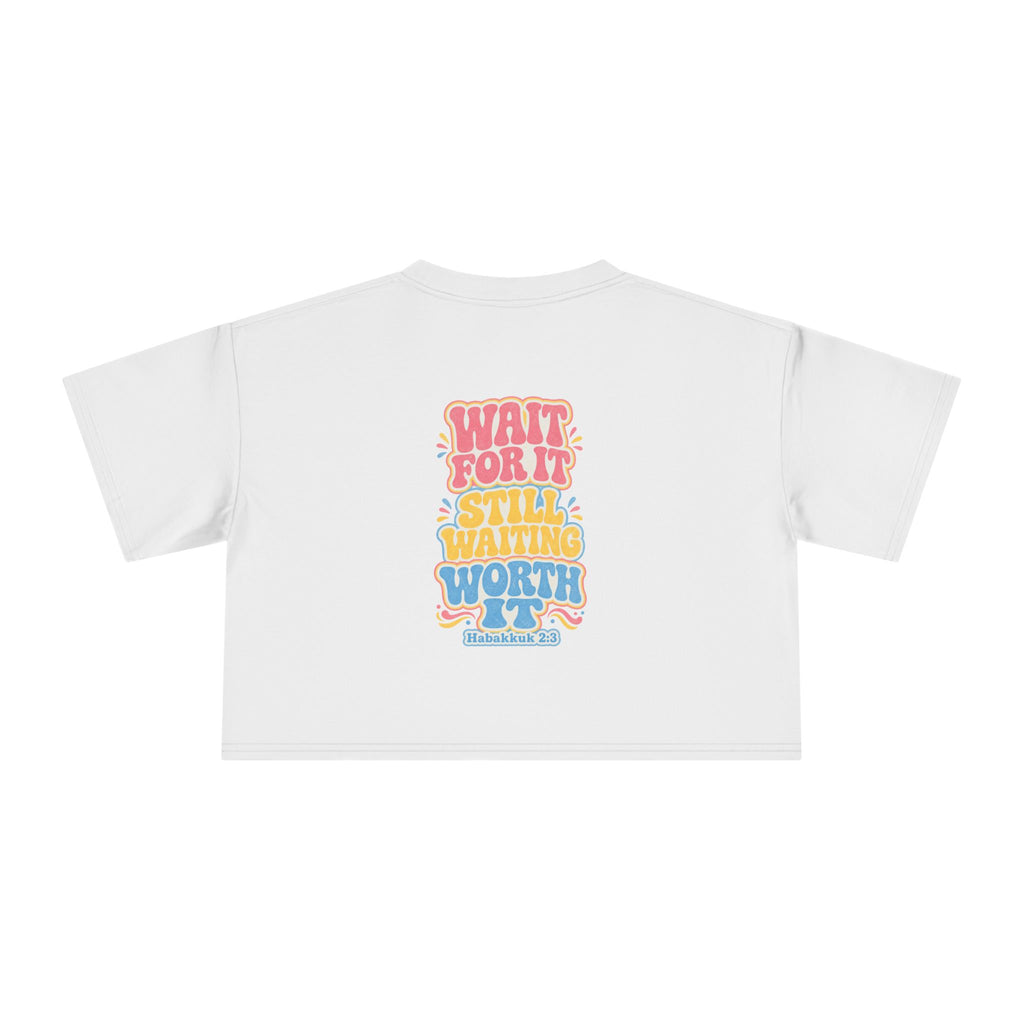 Wait For It Crop Tee
