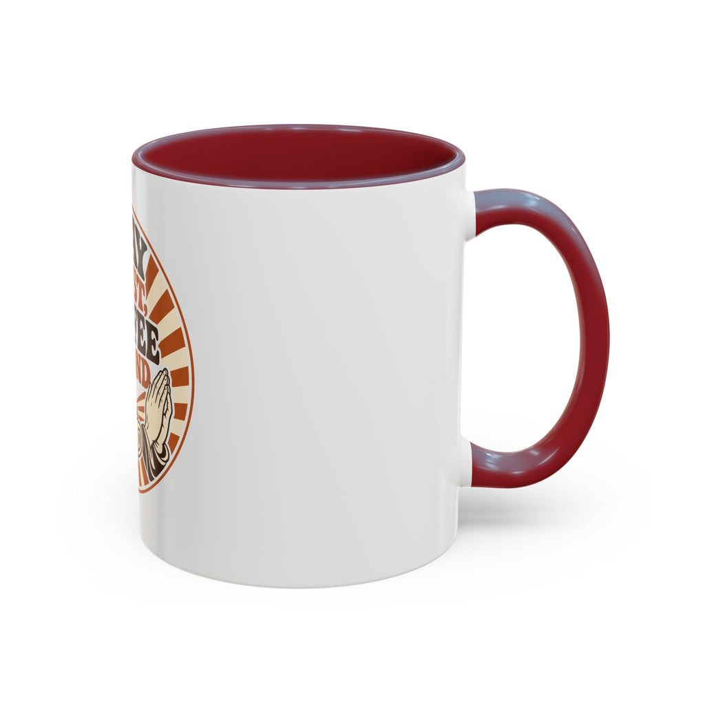 Pray First, Coffee Second Mug
