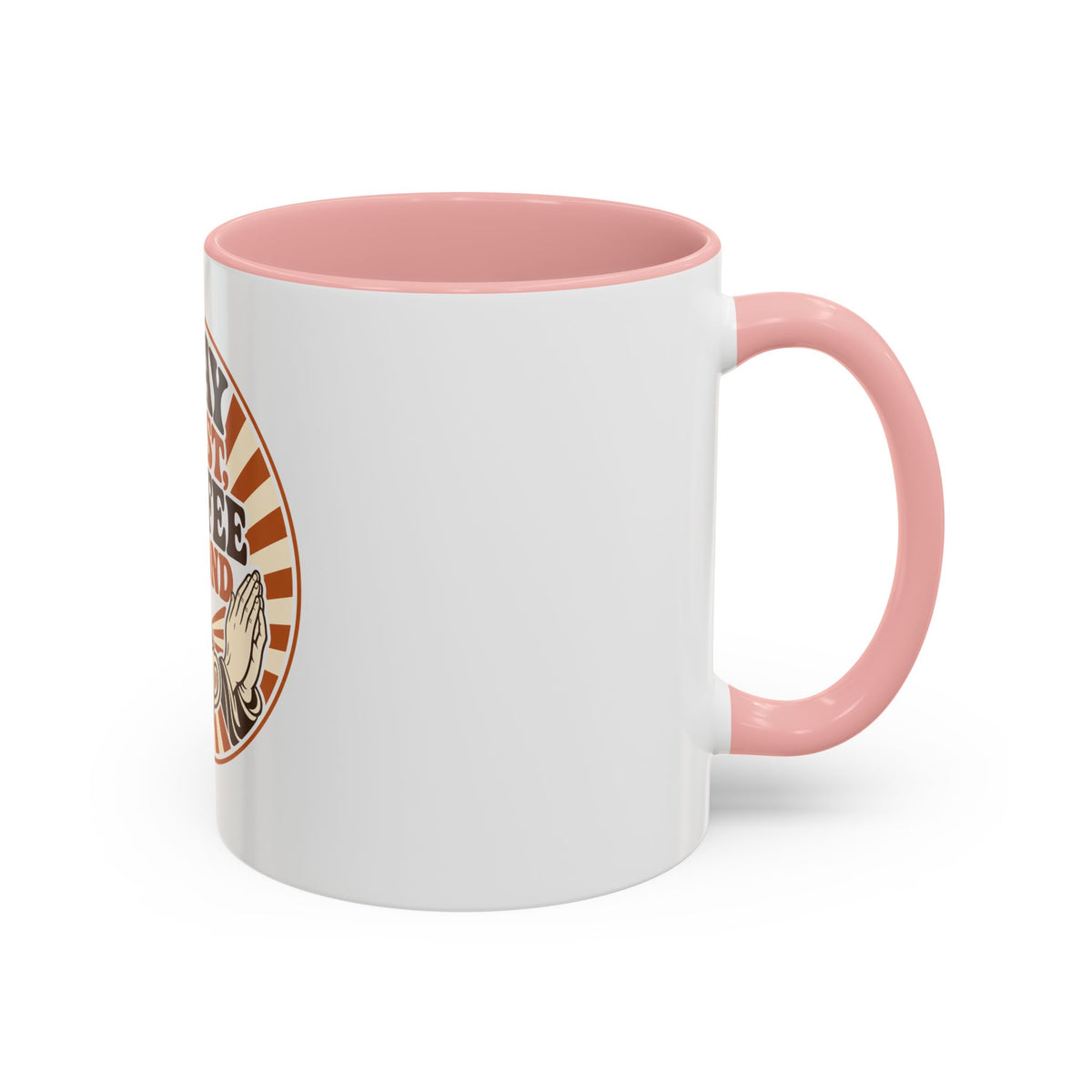 Pray First, Coffee Second Mug