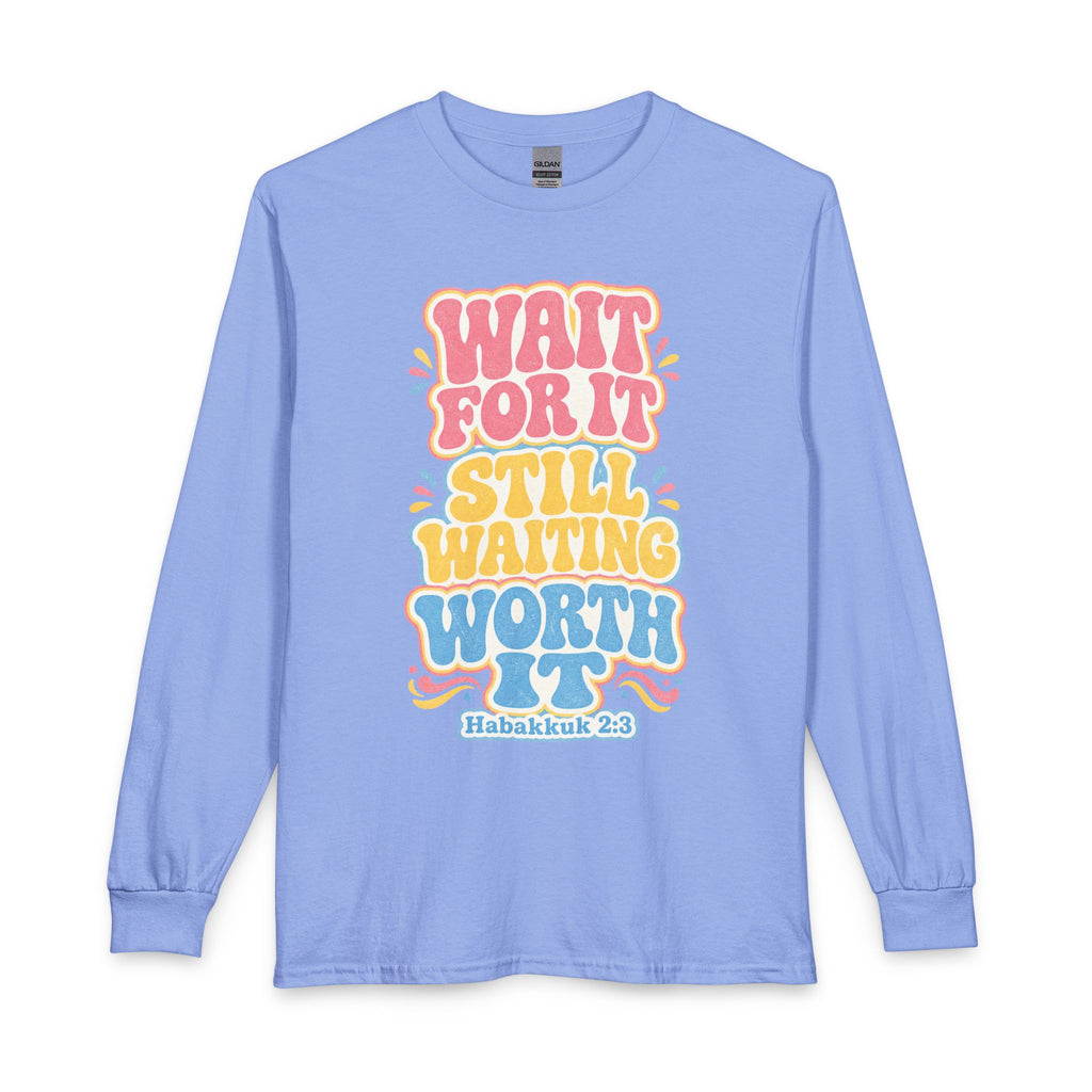 Worth the Wait Long Sleeve