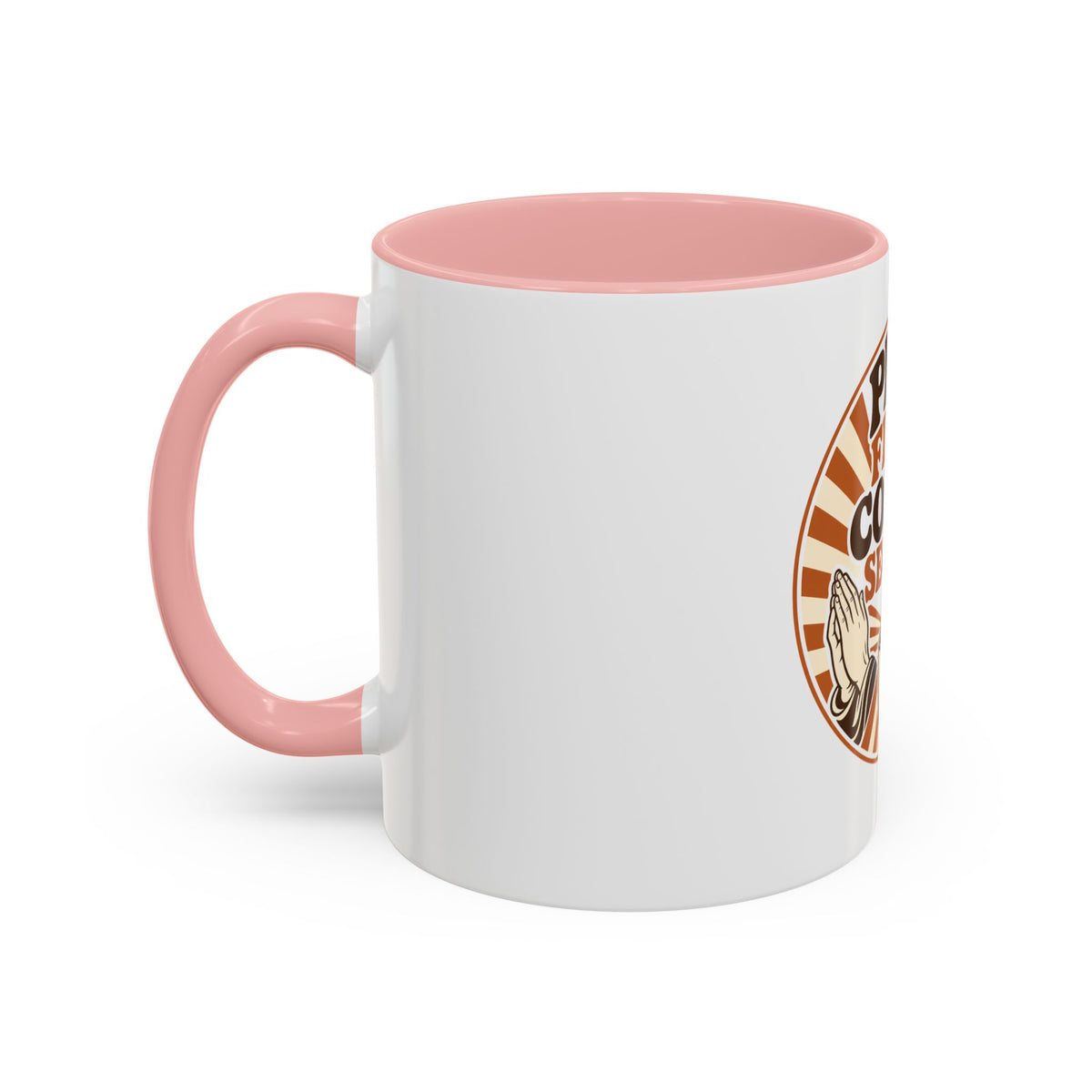 Pray First, Coffee Second Mug