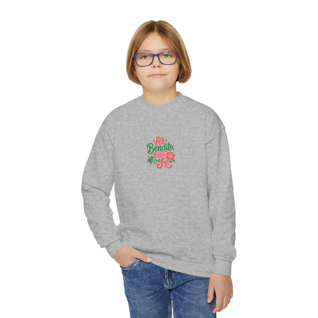 Ay Bendito, Pero Con Fe Youth Crewneck