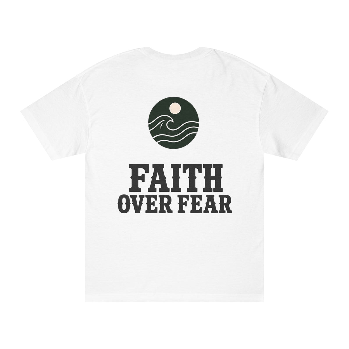 Faith Over Fear Classic Tee