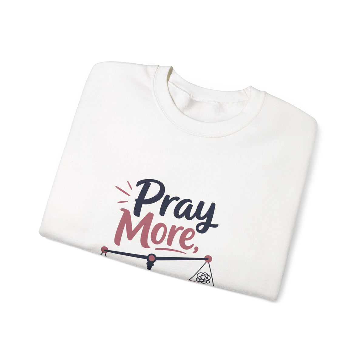 Pray More Worry Less Crewneck