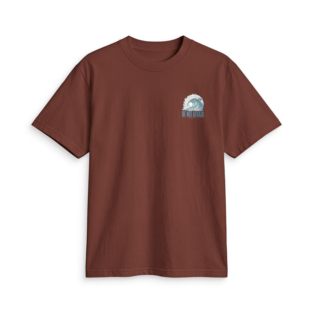 Be Not Afraid Wave Tee