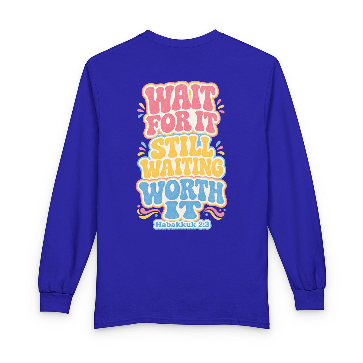 Worth the Wait Long Sleeve
