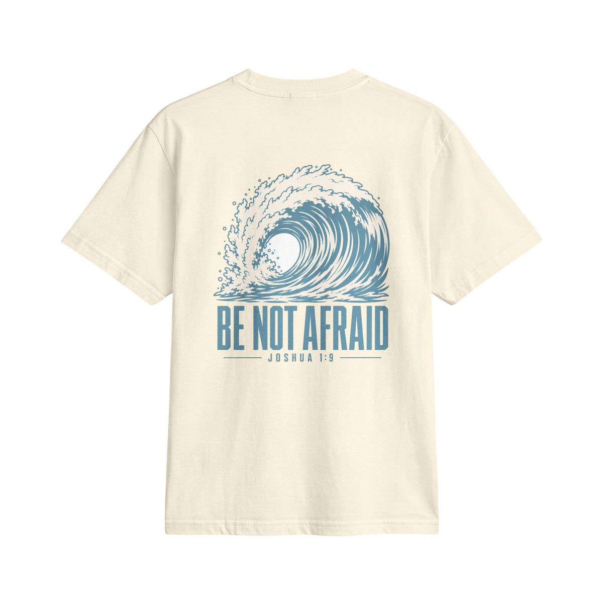 Be Not Afraid Wave Tee