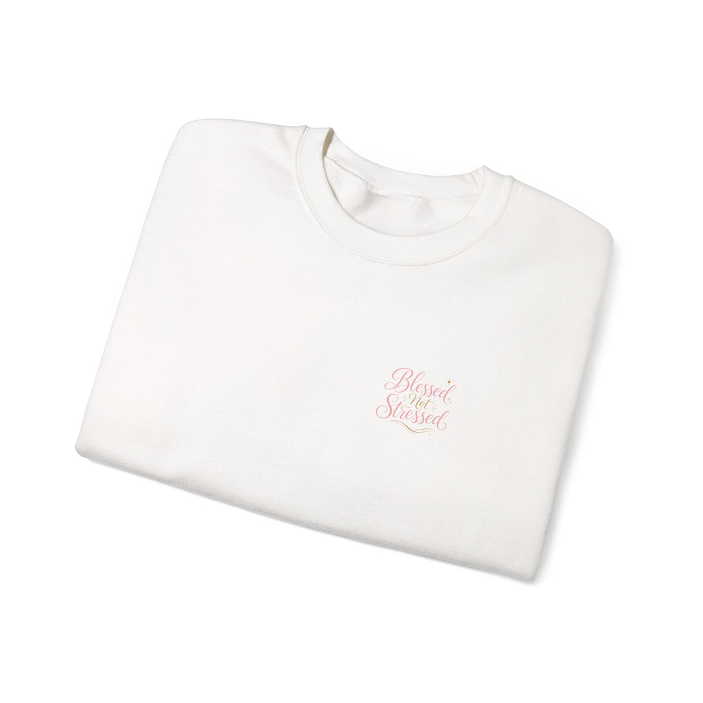 Blessed Not Stressed Crewneck