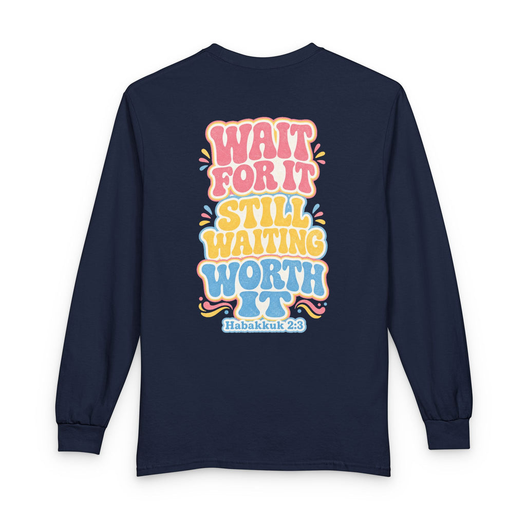 Worth the Wait Long Sleeve