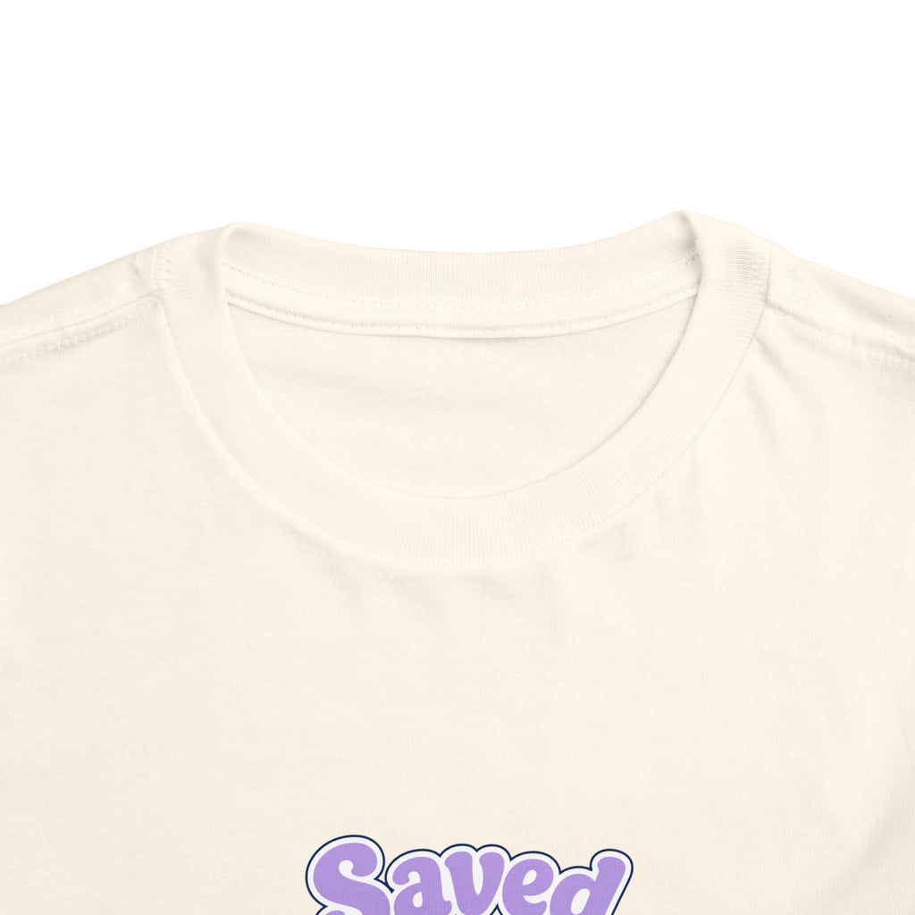 Saved But Still Tired Toddler Tee