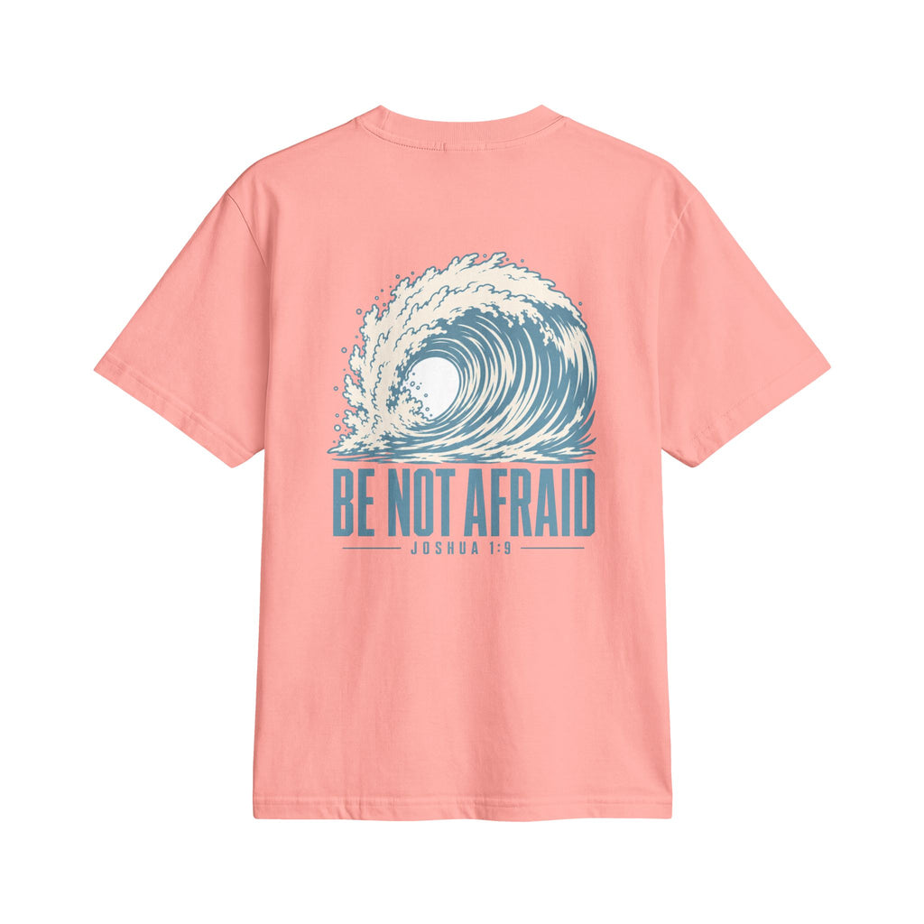 Be Not Afraid Wave Tee