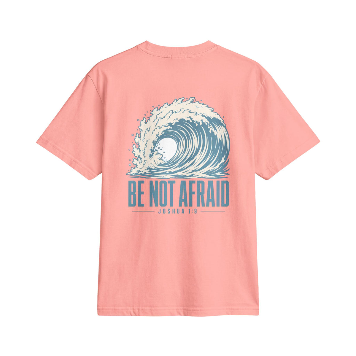 Be Not Afraid Wave Tee