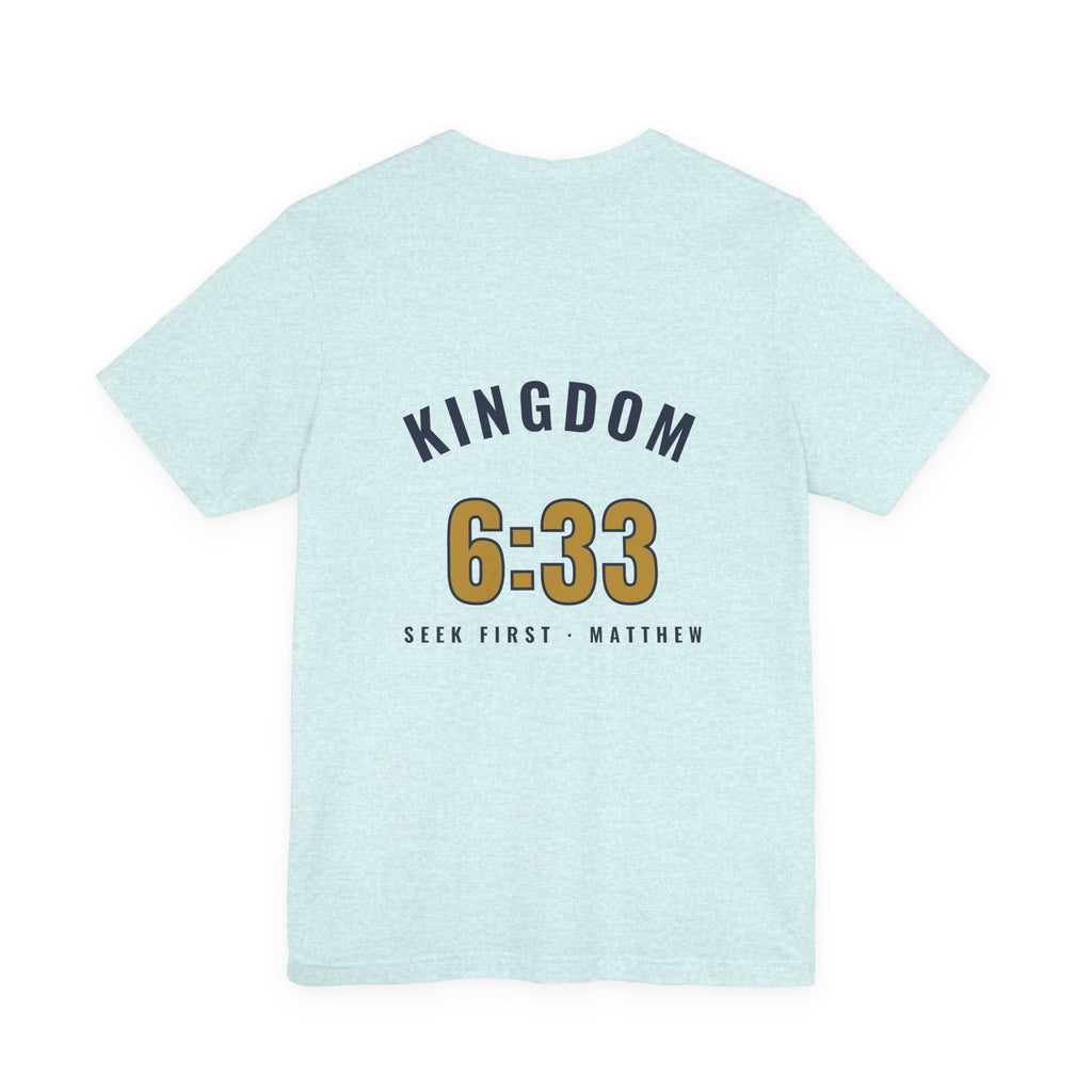 Kingdom 6:33 Tee