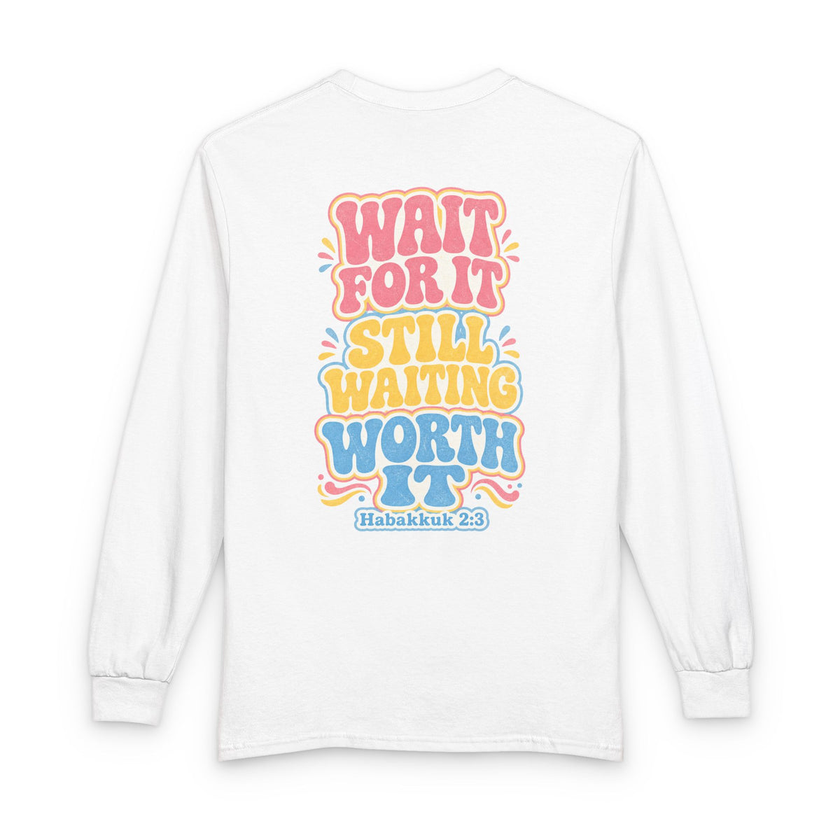 Worth the Wait Long Sleeve