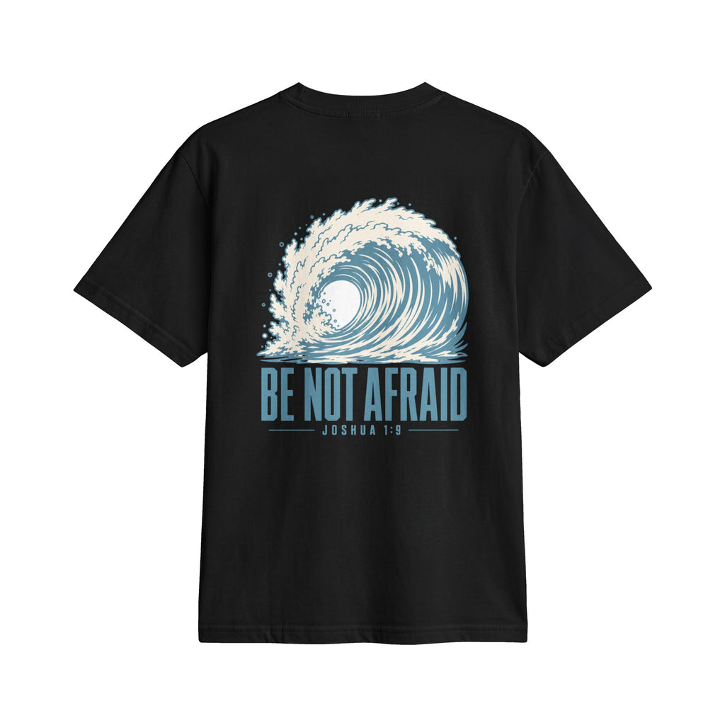Be Not Afraid Wave Tee