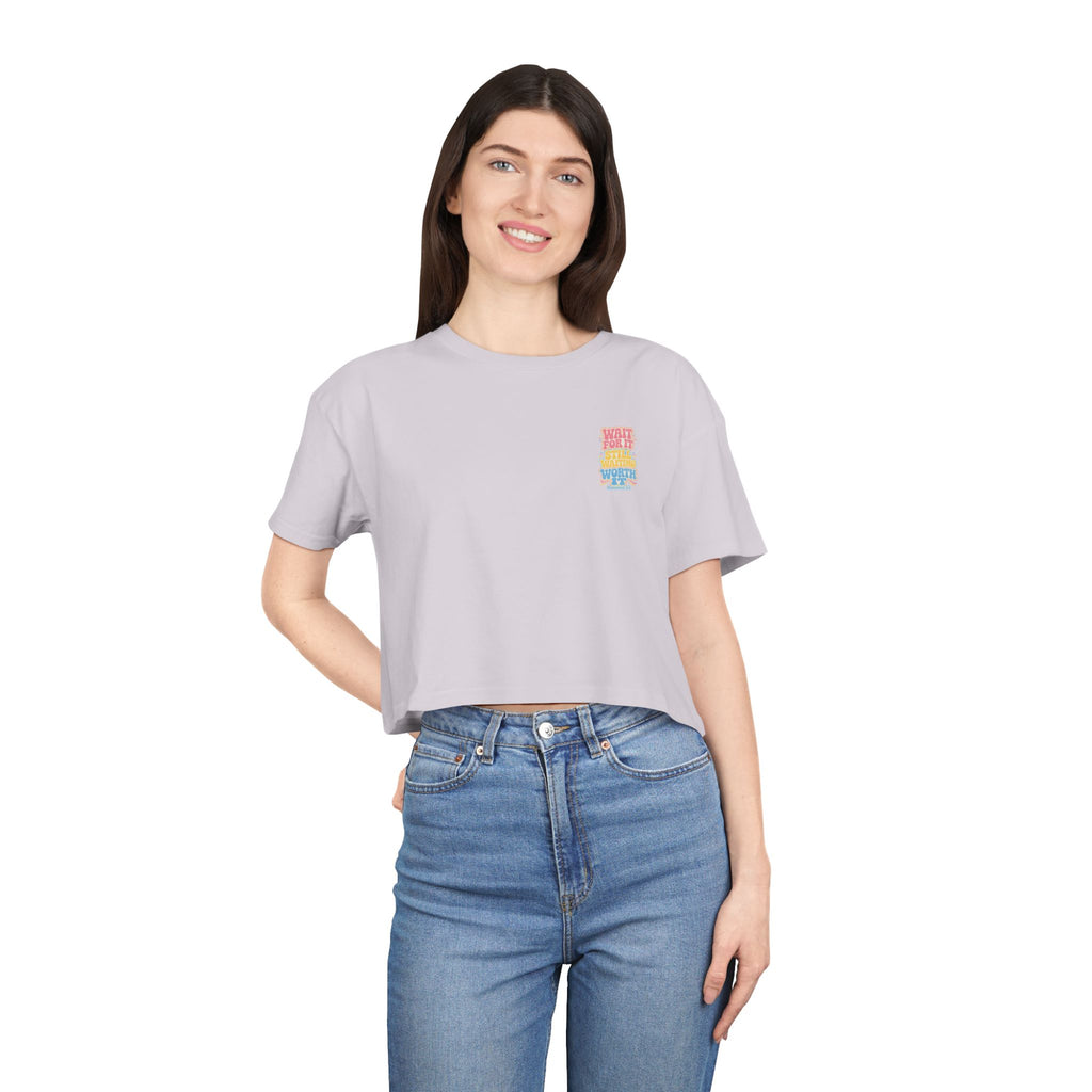Wait For It Crop Tee