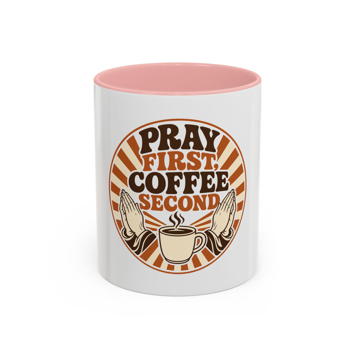 Pray First, Coffee Second Mug