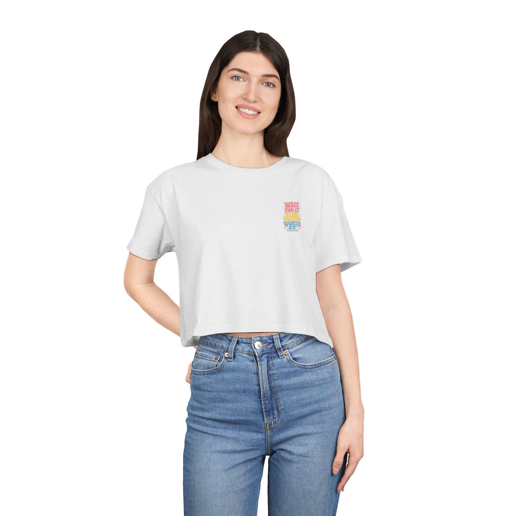 Wait For It Crop Tee
