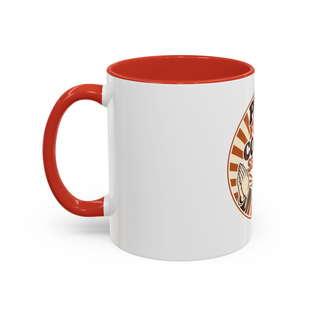 Pray First, Coffee Second Mug
