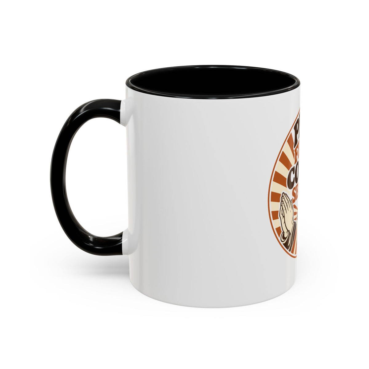 Pray First, Coffee Second Mug