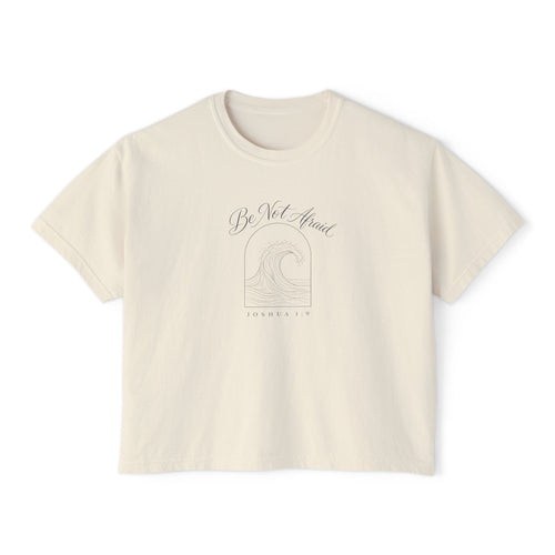 Be Not Afraid Wave Crop Tee