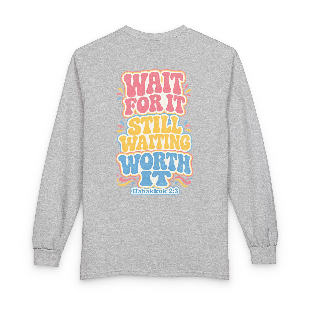 Worth the Wait Long Sleeve