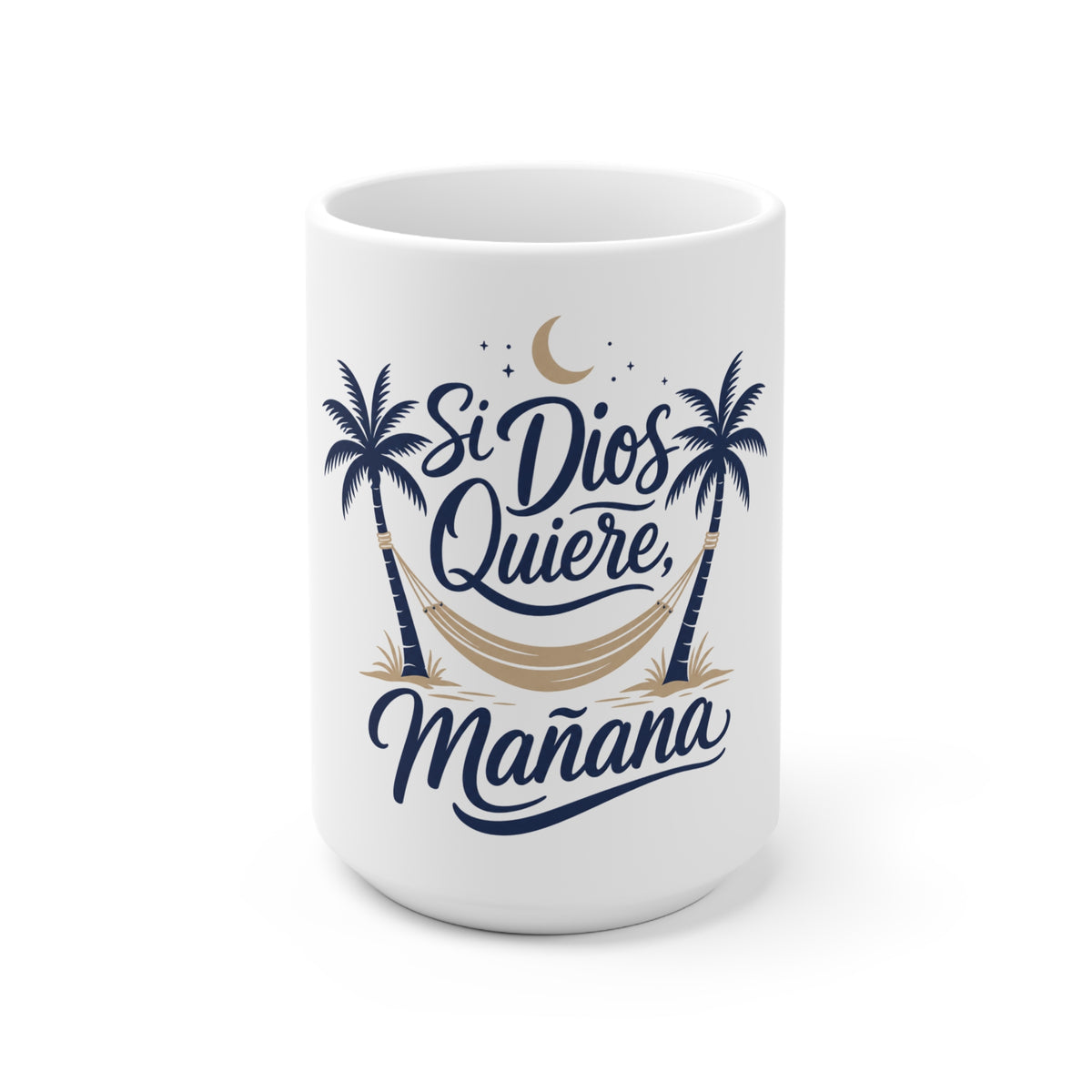 Si Dios Quiere, Mañana Mug
