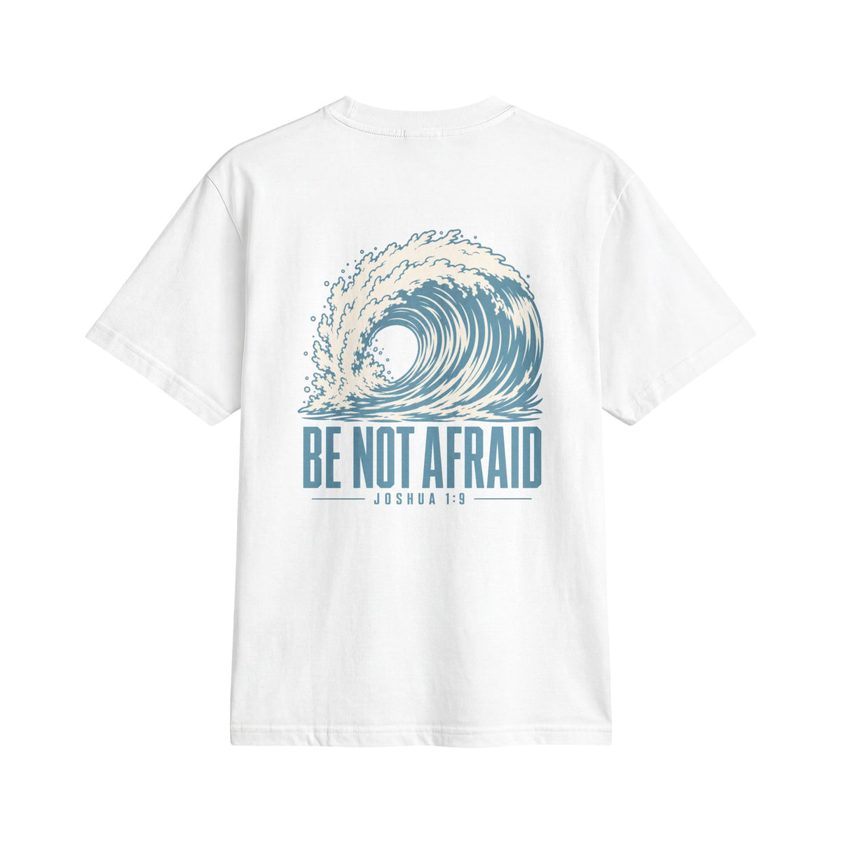 Be Not Afraid Wave Tee