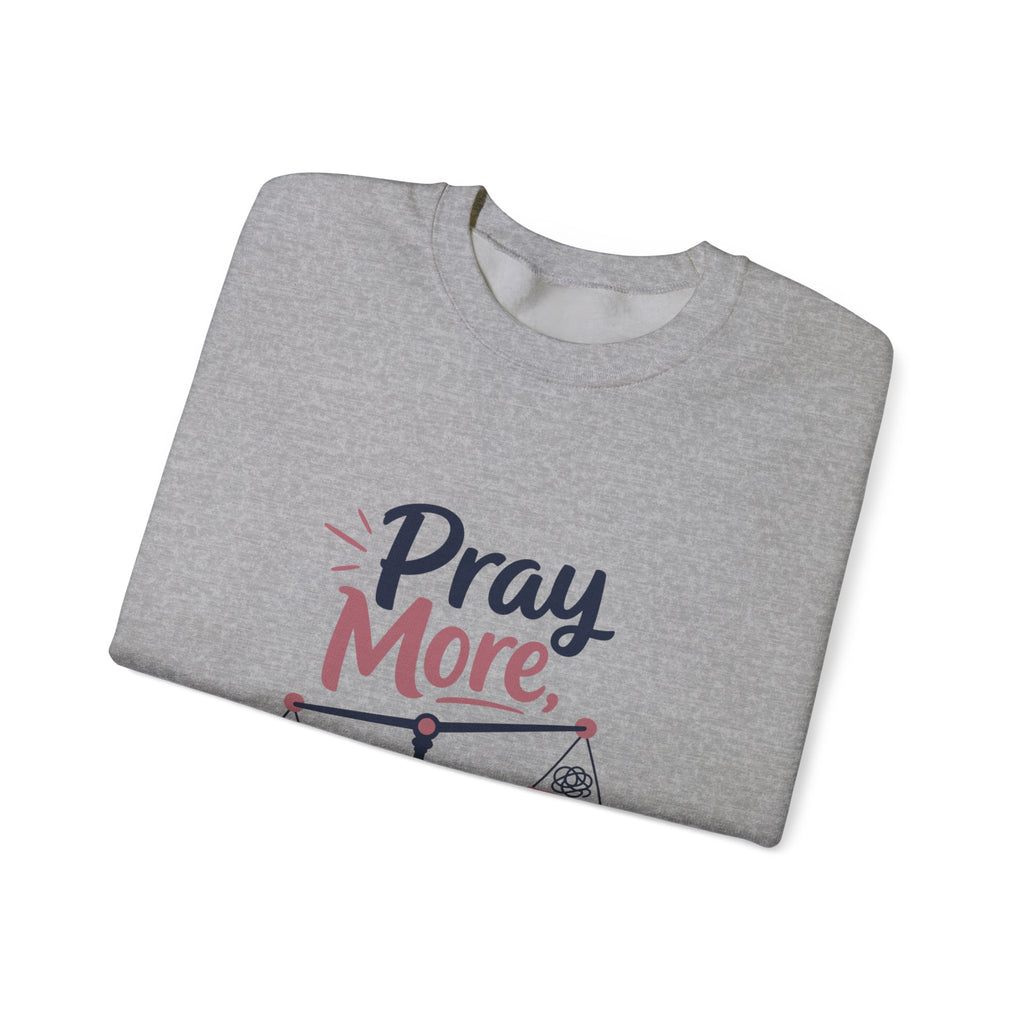 Pray More Worry Less Crewneck