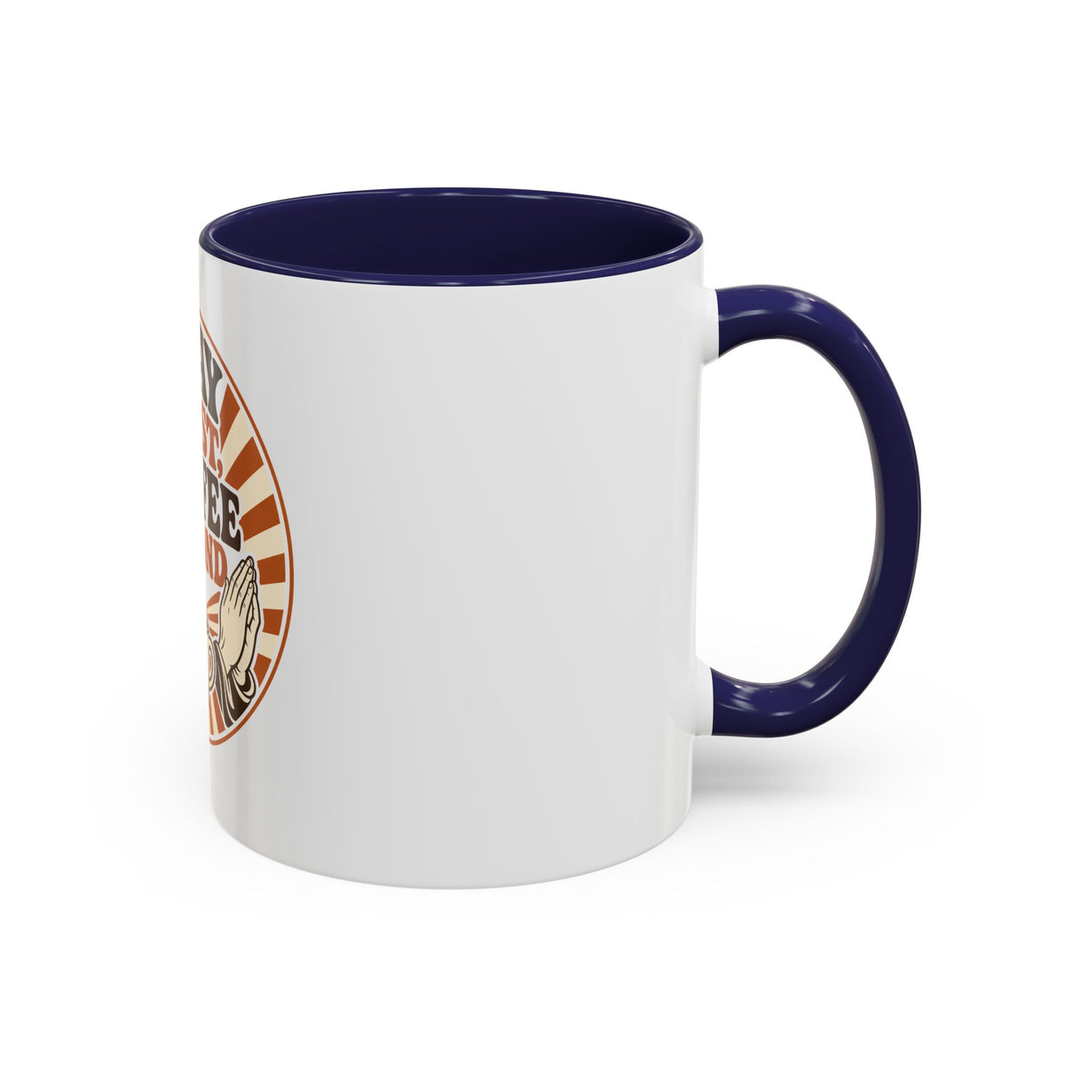 Pray First, Coffee Second Mug