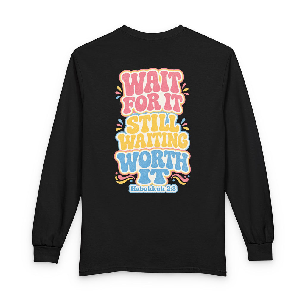 Worth the Wait Long Sleeve