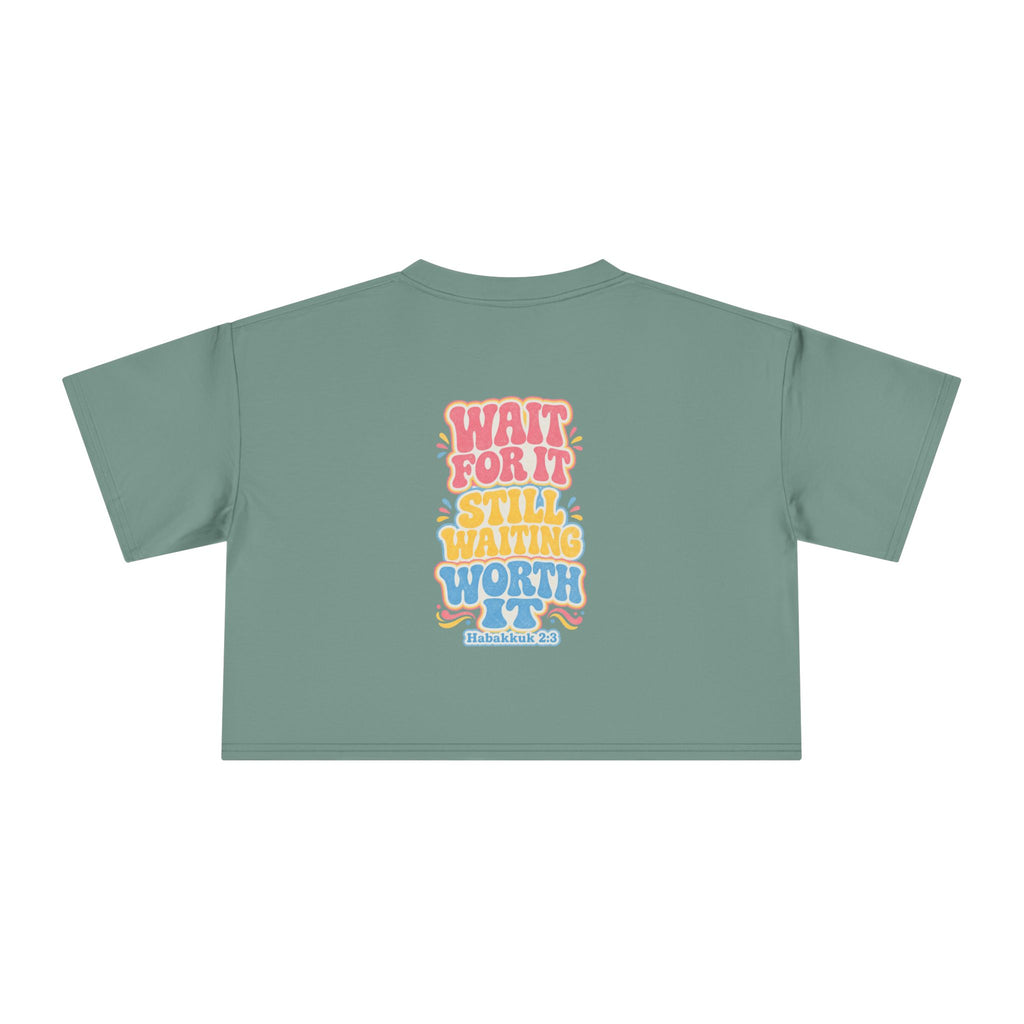 Wait For It Crop Tee