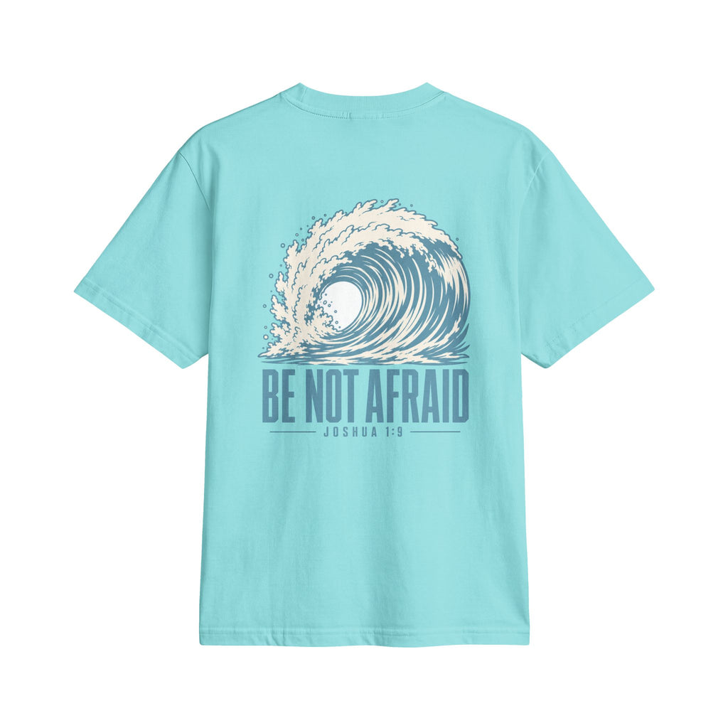 Be Not Afraid Wave Tee