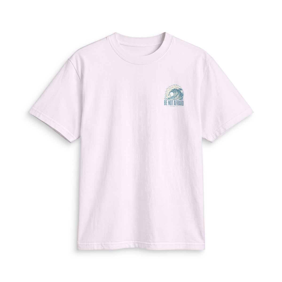 Be Not Afraid Wave Tee