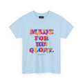 Made for His Glory Tee