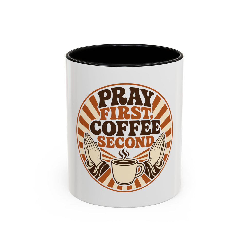 Pray First, Coffee Second Mug