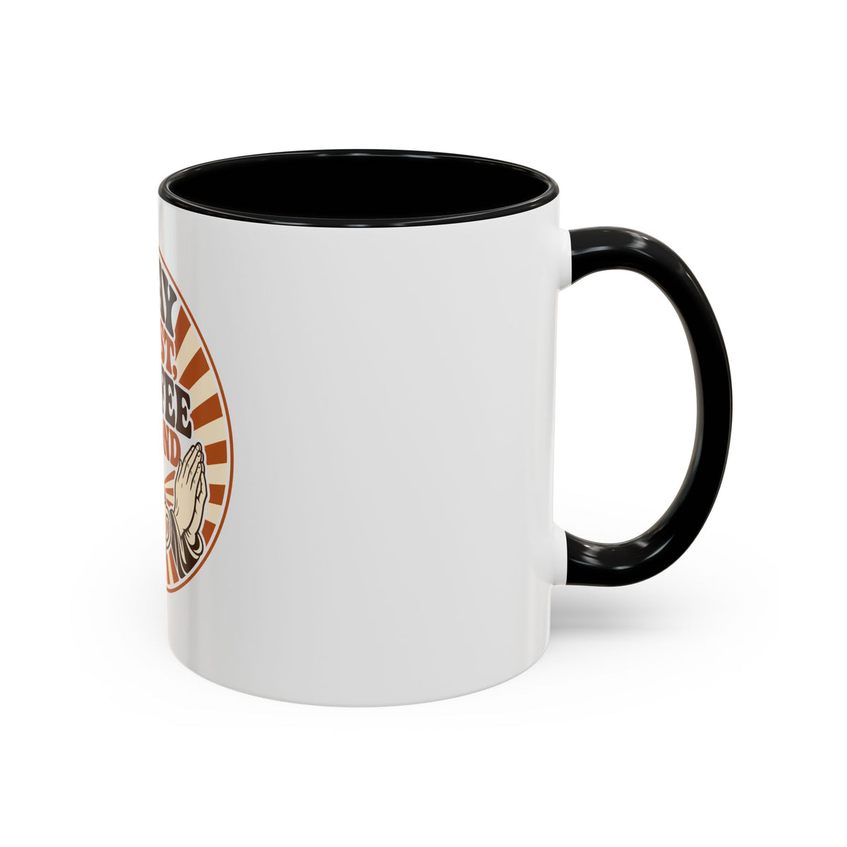 Pray First, Coffee Second Mug