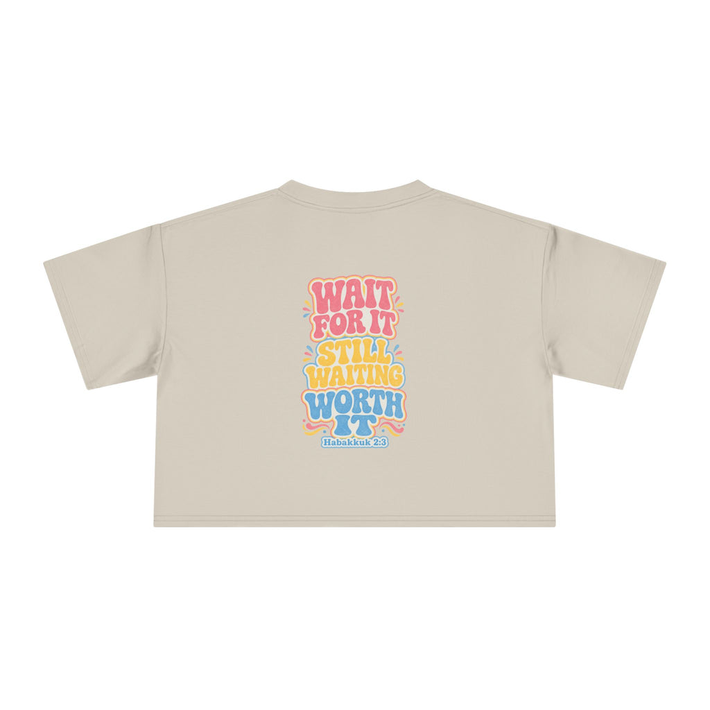 Wait For It Crop Tee